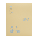 You Are Sunshine