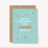 Happy Birthday You Wonderful Human